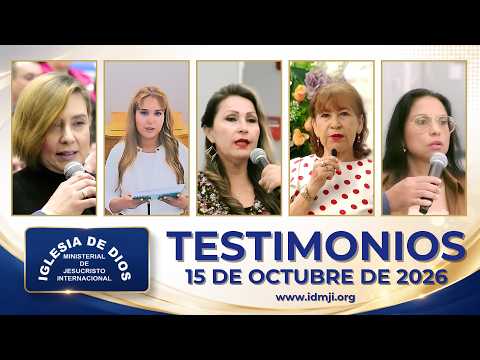 Testimonios 15 de octubre de 2026, Iglesia de Dios Ministerial de Jesucristo Internacional #idmji