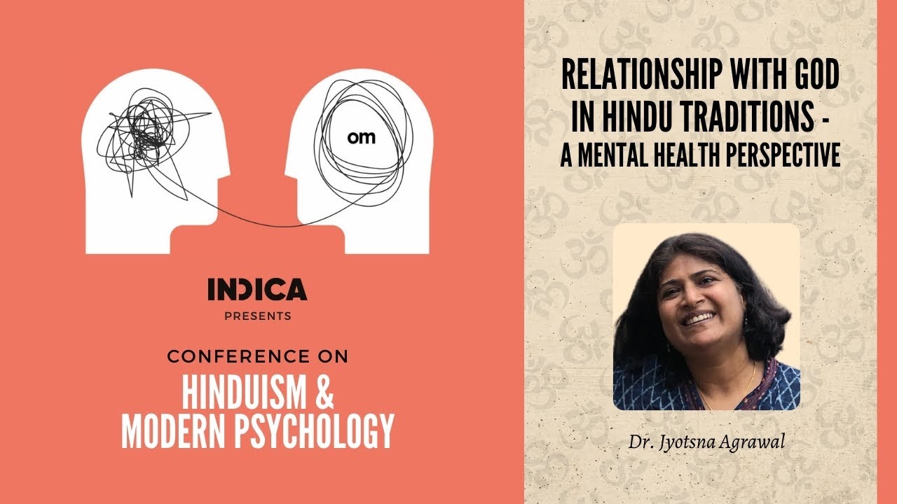 Relationship with God in Hindu Traditions – A Mental Health Perspective by Dr. Jyotsna Agrawal