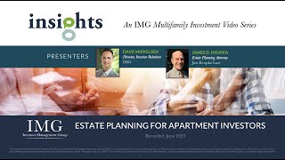 IMG Insights: Estate Planning for Multifamily Investors