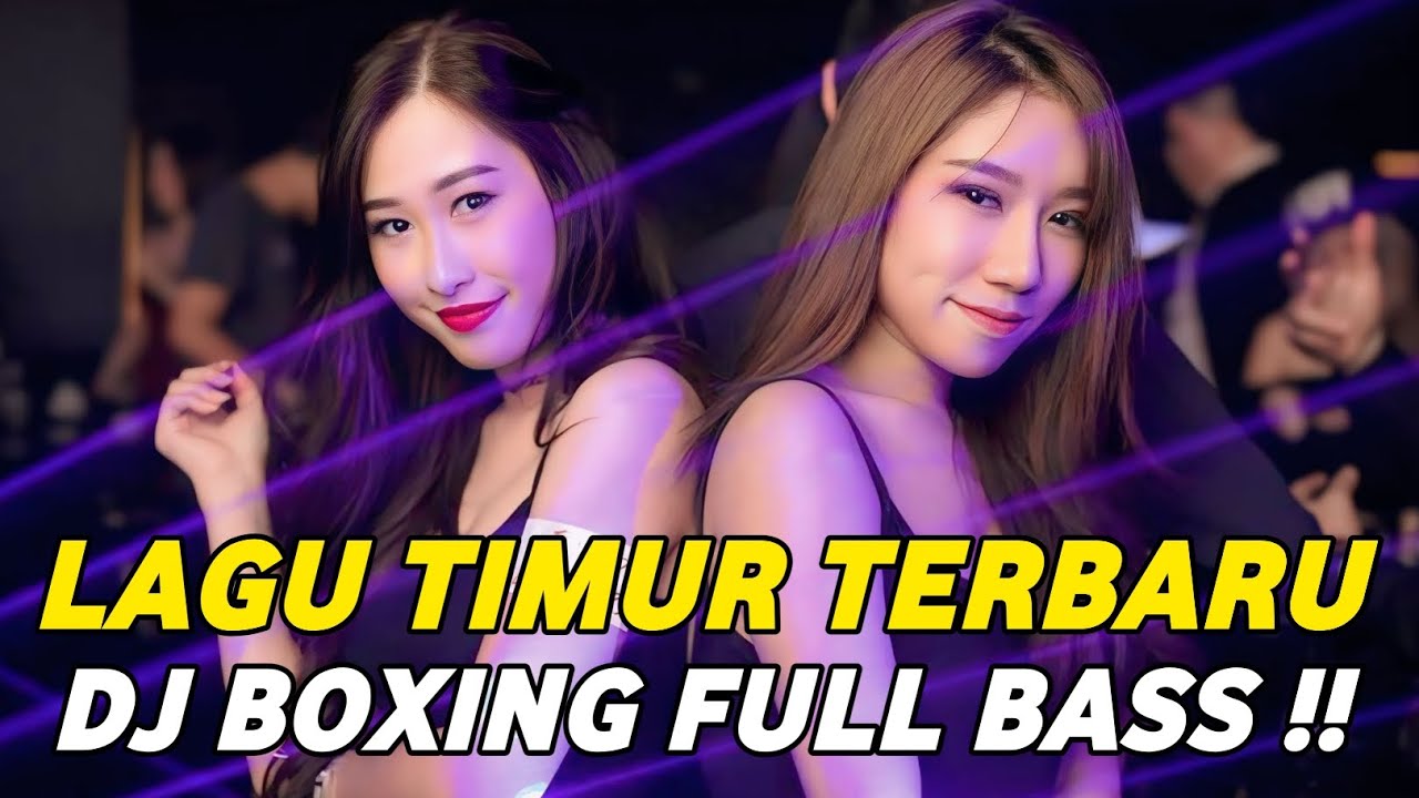 DJ BOXING LAGU TIMUR | DJ JUNGLE DUTCH PALING TINGGI FULL BASS TERBARU 2025