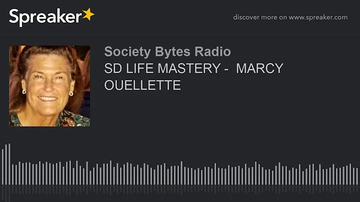 SD LIFE MASTERY -  MARCY OUELLETTE (part 1 of 2)
