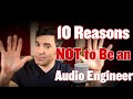 Top 10 Reasons Not to Be an Audio Engineer