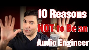 Top 10 Reasons Not to Be an Audio Engineer
