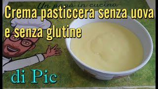 Crema pasticcera senza uova e senza glutine di Pic con Bimby Tm6 Tm5 Tm31 Tm21 Thermomix