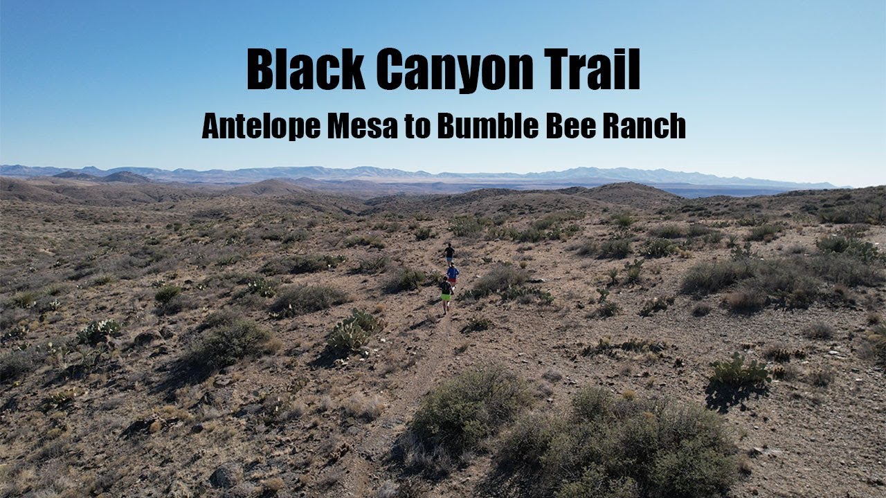 Black Canyon Trail Run - Antelope Mesa to Bumble Bee Ranch