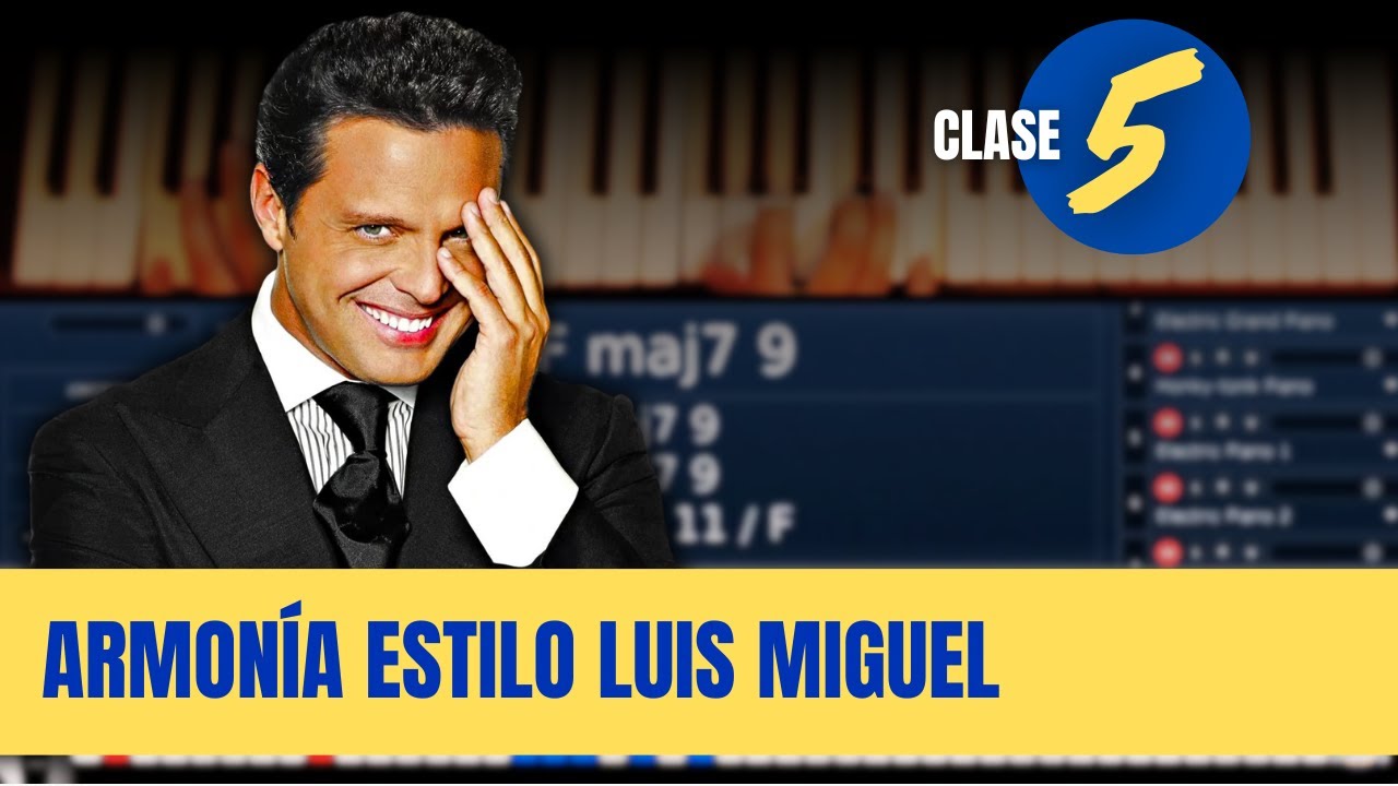 Armonía Estilo Luis Miguel | Clase 5