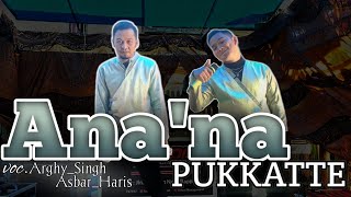 Ana'na Pukkatte||Arghy Singh feat Asbar Haris||Live Cover Version