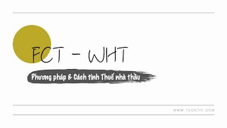 Cách tính Thuế nhà thầu FCT | ACCA F6 Video Lectures Cách tính Thuế nhà thầu FCT | ACCA F6 Video Lectures