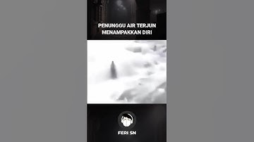 PENUNGGU AIR TERJUN MENAMPAKKAN DIRI #penampakan #hantu #shorts