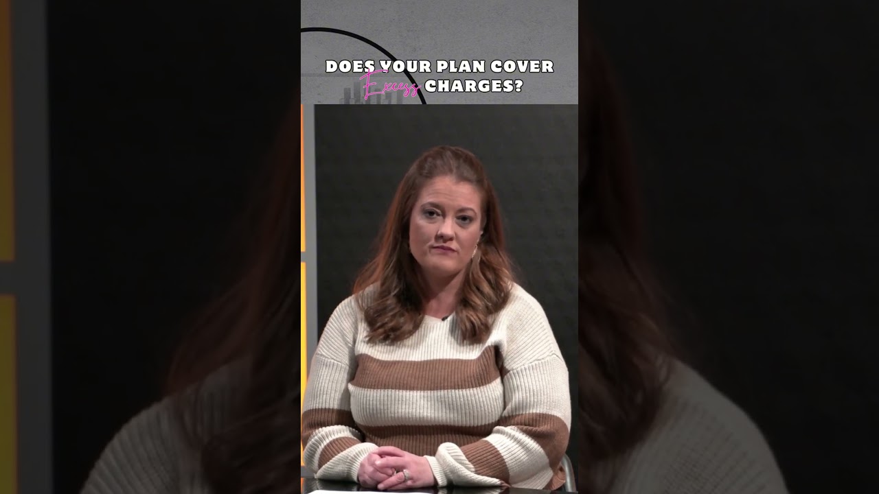 Medicare Plan EXCESS CHARGES!  Are they covered?