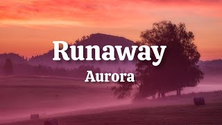 Aurora - Runaway ( lyrics)