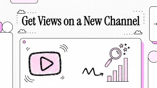 How to Get Views on a New YouTube Channel (2026 Beginner Guide)