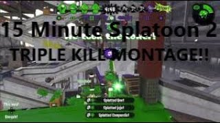 Splatoon 2 TRIPLE KILL MONTAGE!!