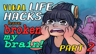 I Tried Out Viral Life Hacks and Now I&#39;m Sad (Part 2)