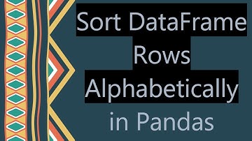 Sort DataFrame Rows Alphabetically in Pandas
