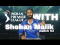ලොකුම වලිය | IPL TALKS WITH SHEHAN MALIK | MATCH 3 | MI VS CSK