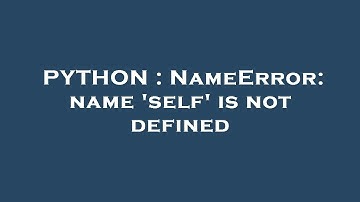 PYTHON : NameError: name 