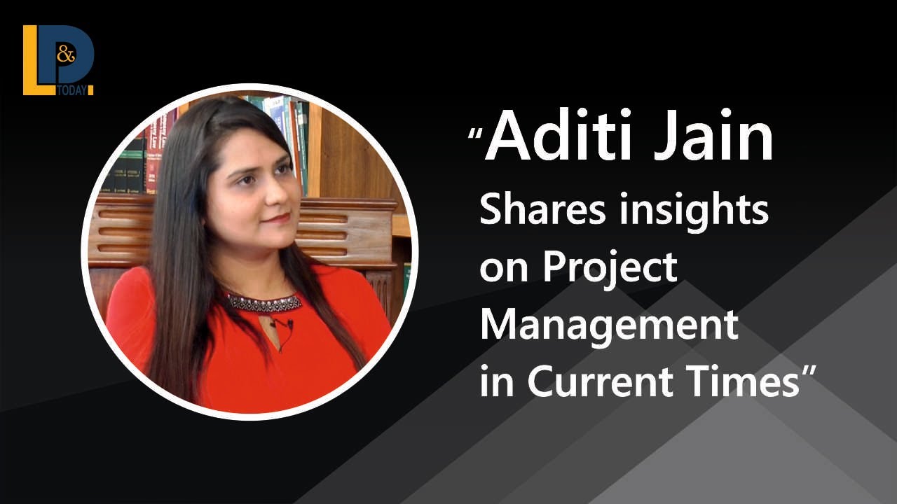 Aditi Jain Shares Insights on Project Management in Current Times|CyberSec - A Way of Life| LnDToday