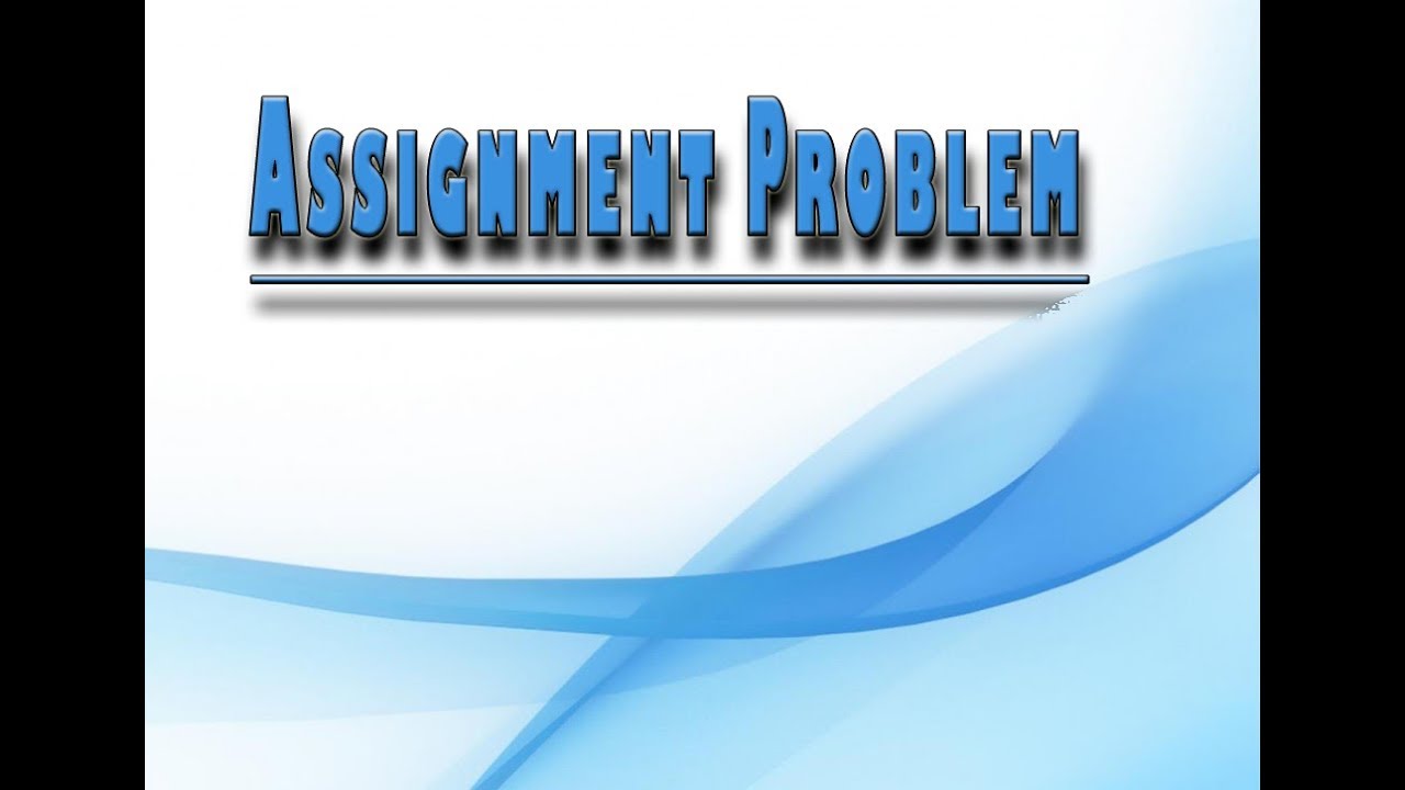 assignment problem balanced
