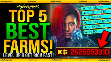 Top 5 BEST FARMS in Cyberpunk 2077 - How To Level Up / Get Rich Fast & Easy (XP & Eddies Farm Guide)