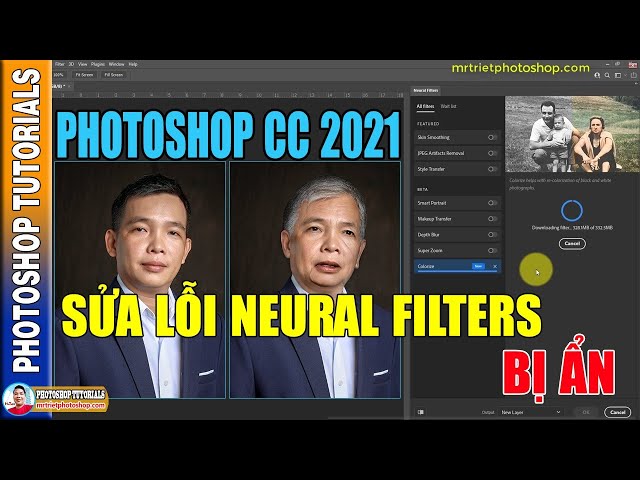 Photoshop CC 2021 - Hướng Dẫn Sửa Lỗi Neaural Filters Bị Ẩn 🔴 MrTriet Photoshop Tutorials