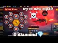 Try to new( MP40) in zero diamond 💎 !                     [Game play in free fire]    