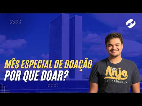 Sua doação extra pode levar mais esperança para Brasília