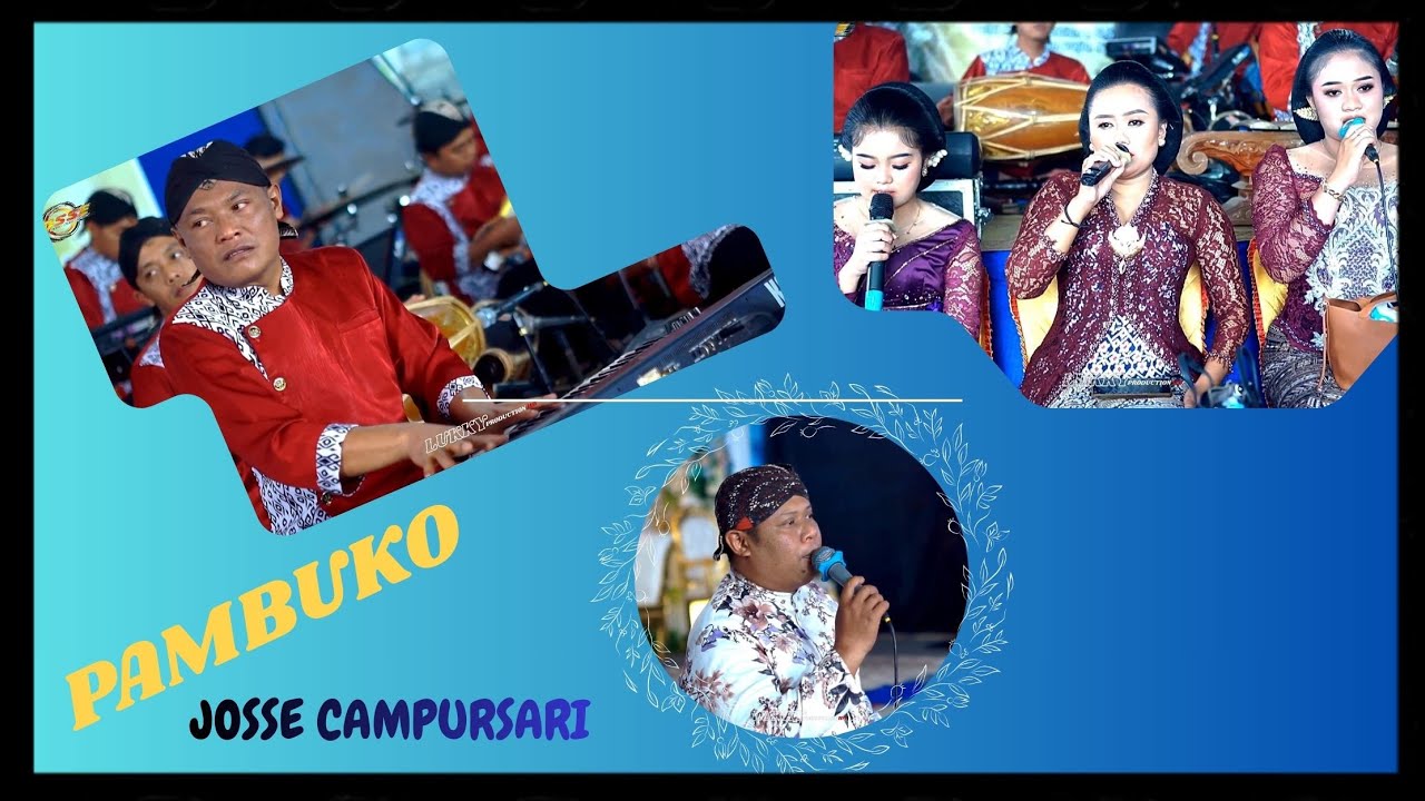 GENDING PAMBUKO '' JOSSE CAMPURSARI ''