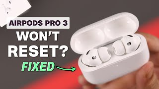 AirPods Pro 3 Won't Reset Issue! Here's the Fix!