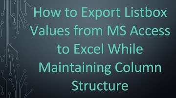 How to Export Listbox Values from MS Access to Excel While Maintaining Column Structure