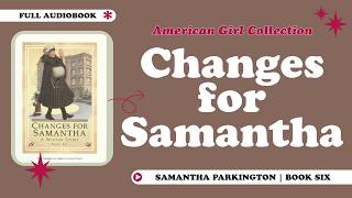 Changes for Samantha: A Winter Story | FULL AUDIOBOOK | American Girl Collection