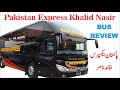 Pakistan express khalid nasir  double glass yutong bus review  pk buses