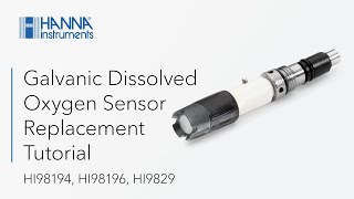 HI98194 HI98196 HI9829 Galvanic Dissolved Oxygen Sensor Replacement Tutorial