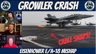 Growler Crew Ejects After Arresting Wire Breaks — Navy Pilots React