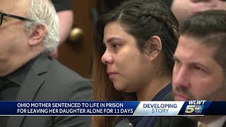 Ohio mom who left toddler alone when she went on vacation sentenced to life in prison