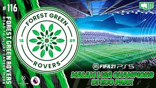 FIFA 21 Forest Green Road To Glory | Pertandingan Perdana Fase Grup UEFA Champions League 116