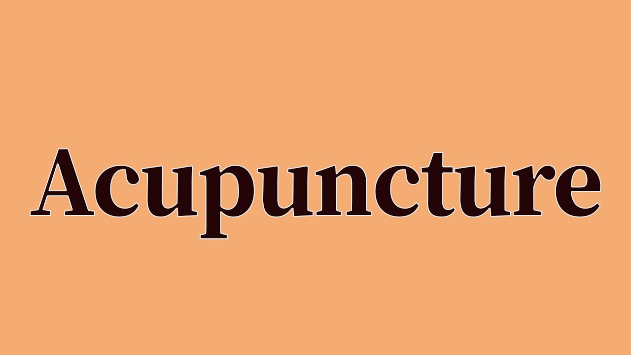 Acupuncture Pronunciation and Meaning YouTube