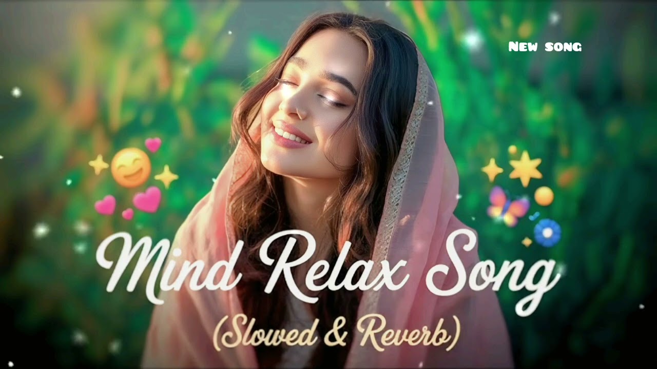 🎧2026 Ultimate Mind😍 love Relaxing Lofi Hindi Beats 🎵 romantic love song | Study, Sleep & Chill 🎶🎧💫✨