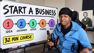 How To Start A Business For Beginners | 32 Min Course