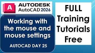 Working with the mouse and mouse settings AUTOCAD DAY  25