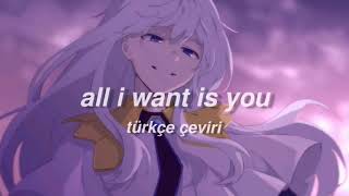 all i want is you  //türkçe çeviri//