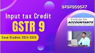 #gstr9 #inputtaxcredit case studies