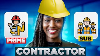 Prime Contractor or A Subcontractor
