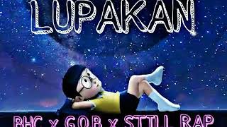 Download lagu Lupakan (BHC X G.O.B X STILL RAP)