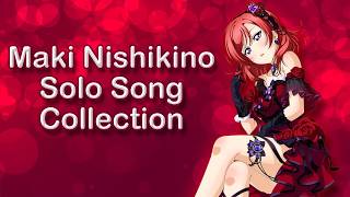 Maki Nishikino Solo Song Collection