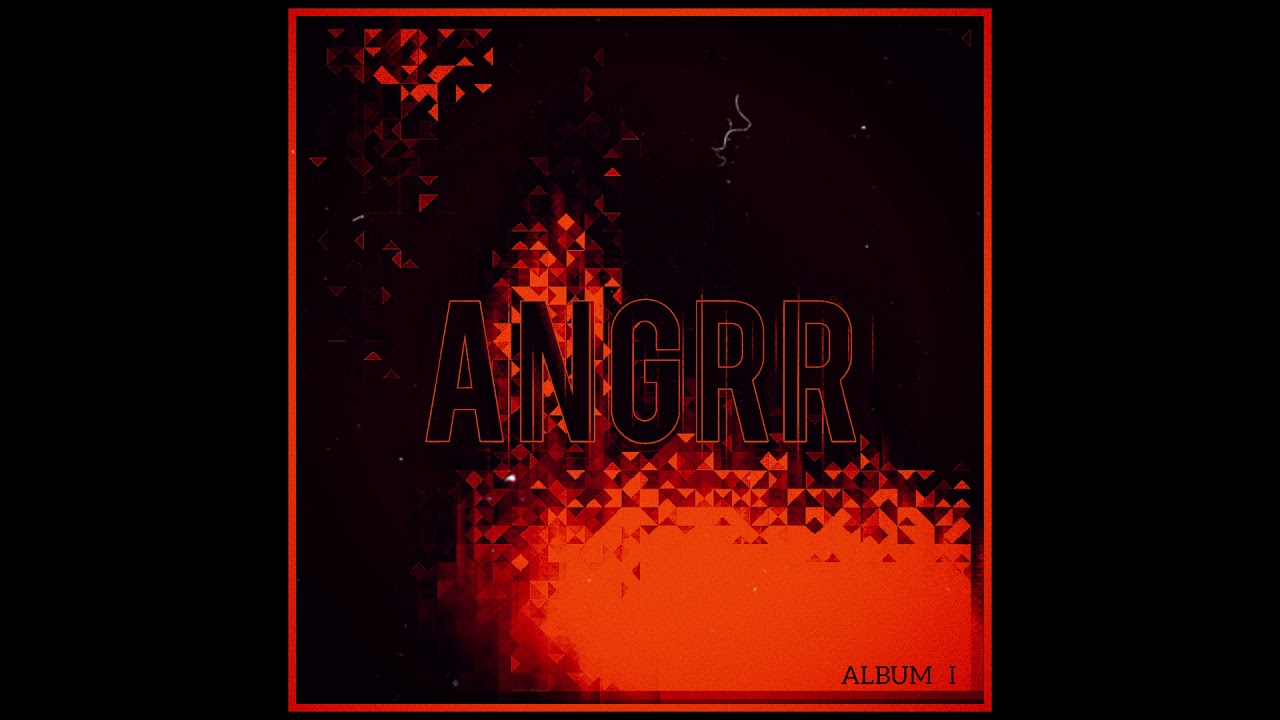 Watch ANGRR on YouTube Watch ANGRR on YouTube