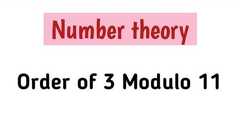 Find order of 3 Modulo 11 | Order 3 Mod 11 | Basic Mod Tricks | Circus of Mathematics