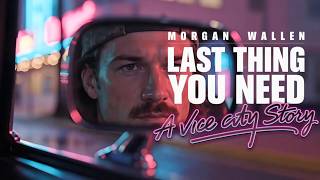 Morgan Wallen – Last Thing You Need (From GTA VI: The Album) (UnOfficial Music Video) | VMOO