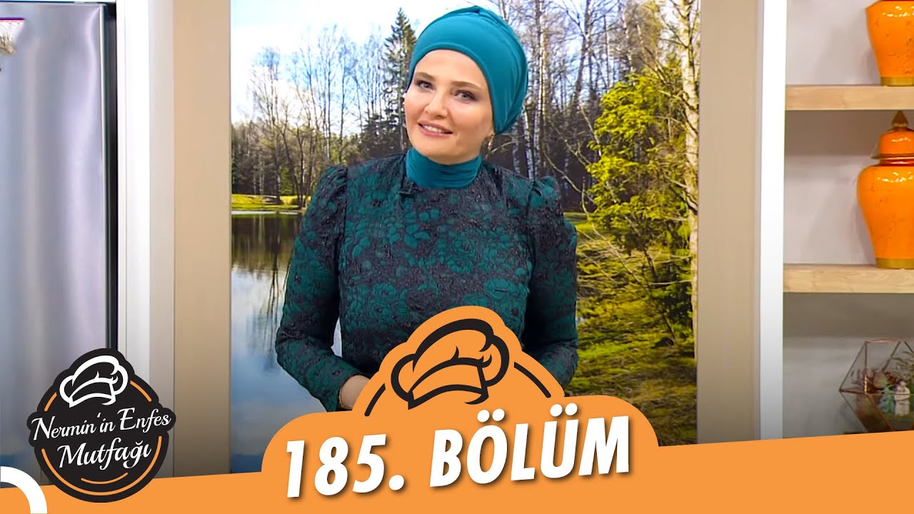 nermin in enfes mutfagi 185 bolum 13 aralik 2021 youtube