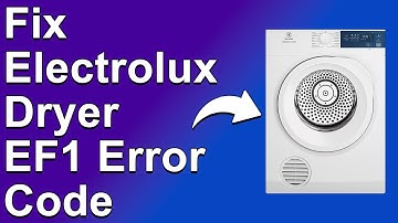How To Fix Electrolux Dryer EF1 Error Code (Meaning, Why It Occurs, And Best Solutions To The Issue)